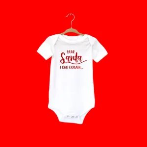 Baby Onesie or T shirt: "Dear Santa, I Can Explain"